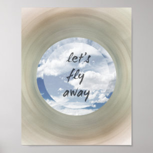 Fliegen wir weg Zitat Poster blauer Himmel und Wol