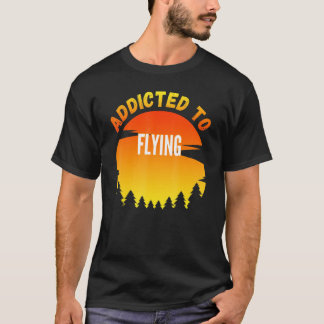Fliegen zum Fliegen bestimmt T-Shirt