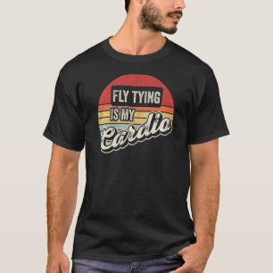 Fliegenbinden ist mein Cardio Vintage Retro Angler T-Shirt