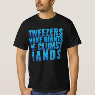 Fliegenbinder "Pinzetten machen Riesen aus ungesch T-Shirt