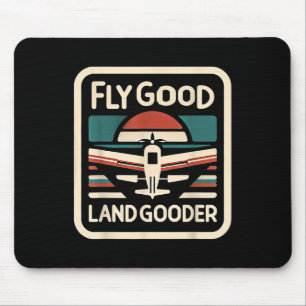 Fliegender Pilot "Fly Good Land Gooder Aviation" — Mousepad