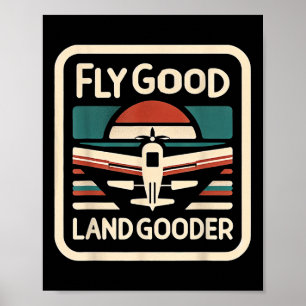 Fliegender Pilot "Fly Good Land Gooder Aviation" — Poster