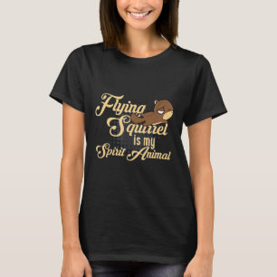 Fliegendes Eichhörnchen ist mein geistiges Tiertau T-Shirt