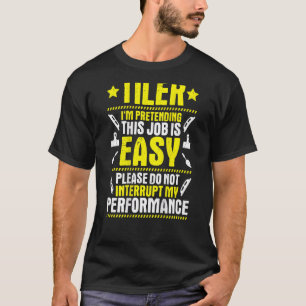 Fliesenleger Fliesenmann Meine Leistung Bodenflies T-Shirt