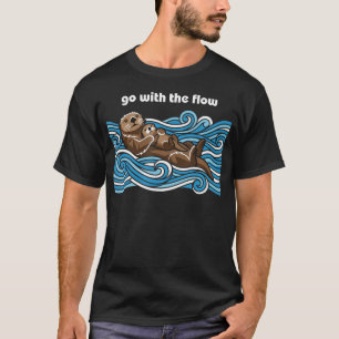Fließe Mit Der Strömung Süße Seeotter-Mutter Baby  T-Shirt