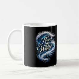 Fließe wie Wasser Kaffeetasse