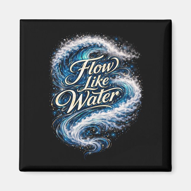 Fließe wie Wasser Magnet (Vorne)