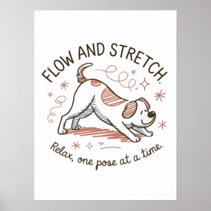 Fließen und Strecken - Lustiges Yoga-Hund-Design Poster