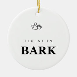 Fließend in Bellen Lustiger Hundeliebhaber Pfotena Keramik Ornament