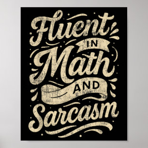 Fließend in Mathe und Sarkasmus Lustiger Lehrer Poster