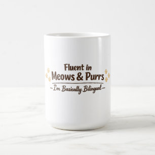 Fließend in Miauen und Schnurren Lustiges Katzenli Kaffeetasse