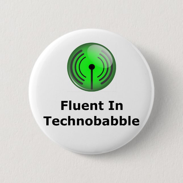 Fließend in Technobabble Button (Vorderseite)