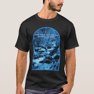 Fließender Bach Zeit Konfuzius Inspirierender Spru T-Shirt