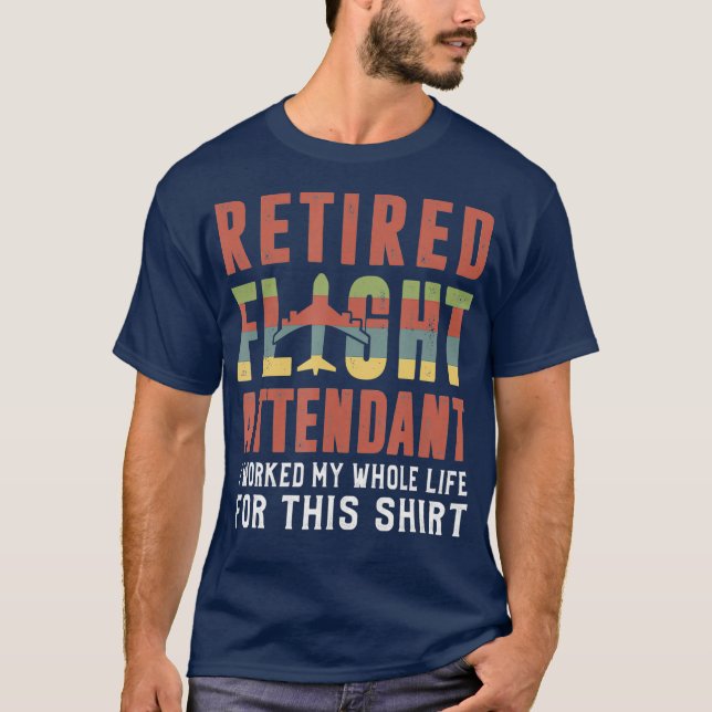 Flight Attenddant Retirement Joke Flight Gift T-Shirt (Vorderseite)