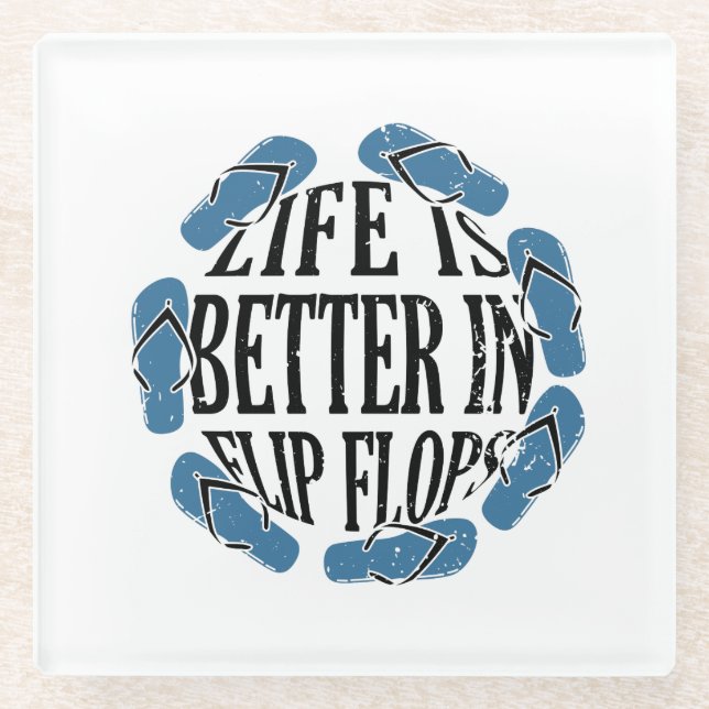 Flip Flops - Leben in Flip Flops Glasuntersetzer (Vorderseite)