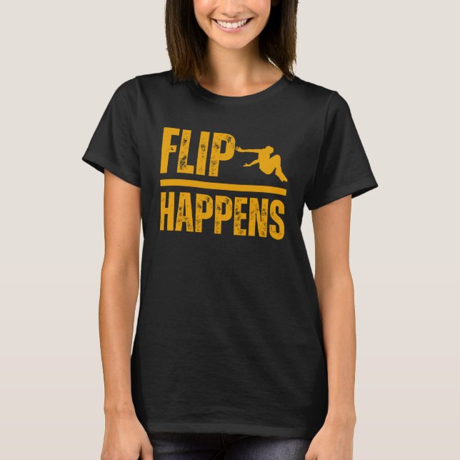 Flip happens Parkour Fun Hobby Sport T-Shirt (Vorderseite)
