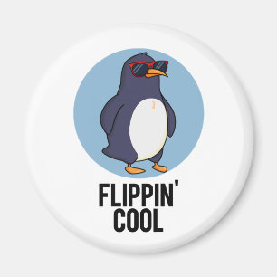 Flippin Cool Funny Pinguin Pun Magnet
