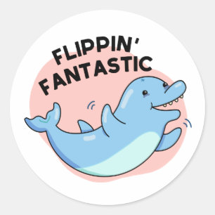 Flippin Fantastischer Funny Dolphin Pun Runder Aufkleber