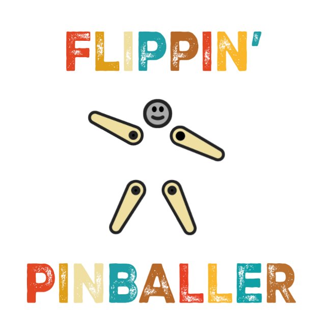 Flippin Pinballer Pinball Gaming T-Shirt (Von Creator hochgeladen)