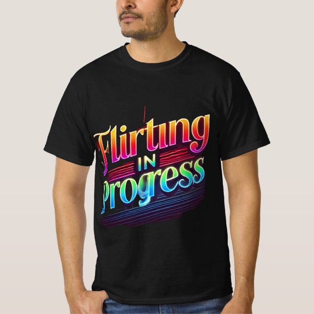 Flirt en cours - Design de T-shirt en néon dynamiq (Devant)