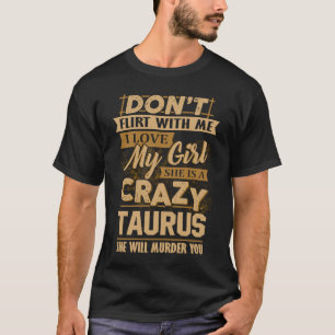Flirt nicht mit mir, ich Liebe mein Mädchen, dass T-Shirt