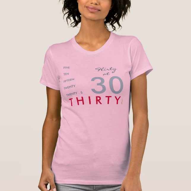 Flirty au T-shirt de 30 anniversaires (rose) (Devant)