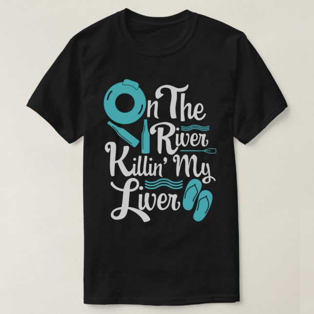 Float Day Tubing Camping Trip on the River Killinx T-Shirt (Design vorne)