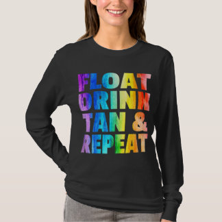 Float Drink Tan & Repeat Sommerferien Beach Swi T-Shirt