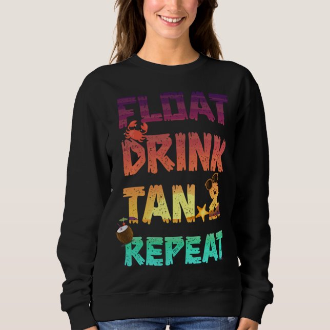 Float Drink Tan & Repeat Summer Vacation Beach Poo Sweatshirt (Vorderseite)