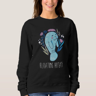 Floating Potato Manatee Marine Life  3 Sweatshirt