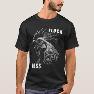 Flock Boss Herde Boss Huhn Liebe Roosters 5 T-Shirt