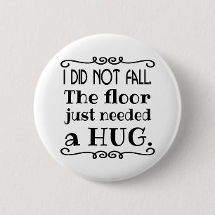 Floor Hug Funny Button