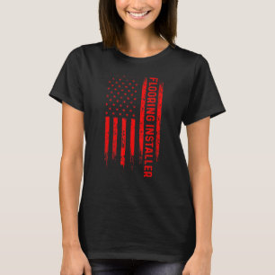 Floor Installer Contractor Usa Flag Floor Insta T-Shirt