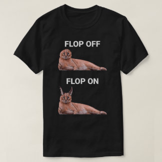 Flop Ab Flop An Caracal Katze Meme Design T-Shirt