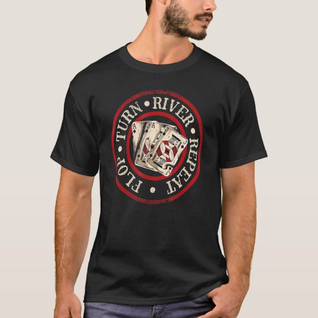 Flop Turn River Repeat Poker Player Card Game T-Shirt (Vorderseite)