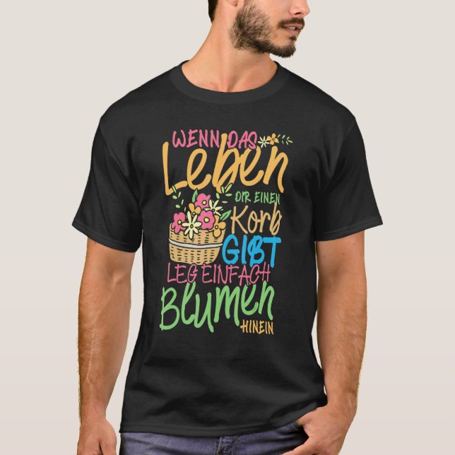 Floral Basket Life Slogan Florist T-Shirt (Vorderseite)