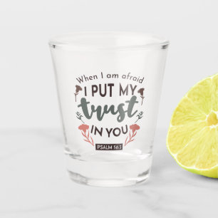 Floral Bible Verse Art 'I put my trust in you' Schnapsglas