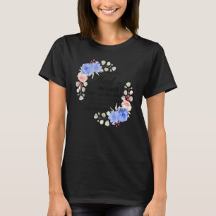 Floral diejenigen, die auf den Christlichen Lord w T-Shirt