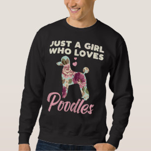 Floral Girl Who Lieben Poodles Haustier Hund Lover Sweatshirt