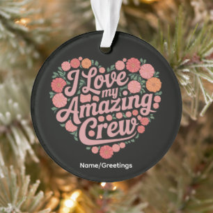 Floral Heart Crew Wertschätzungs-Geschenk Team Dan Ornament