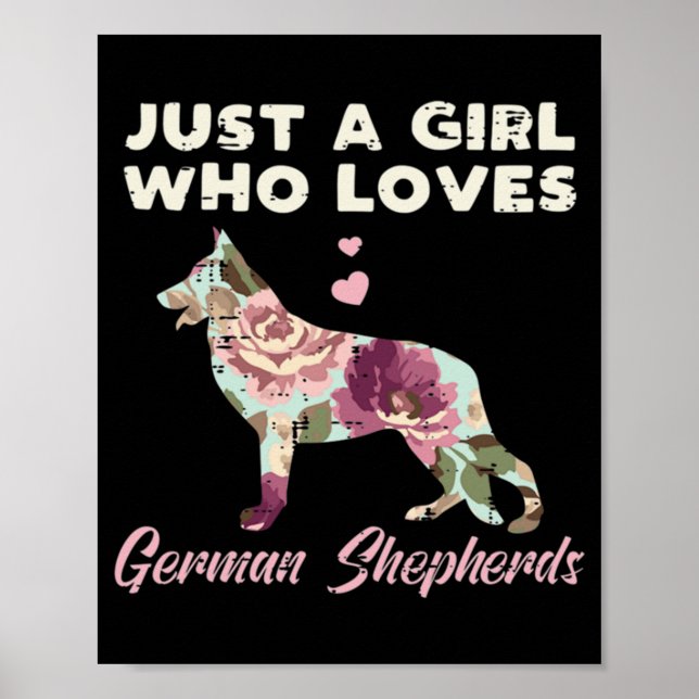 Floral Just A Girl Who Loves German Shepherd Poster (Vorne)