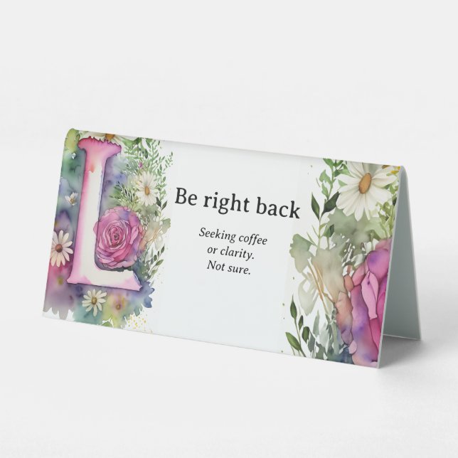 Floral L Funny Office Desk Meldung Tischaufsteller (Rückseite)