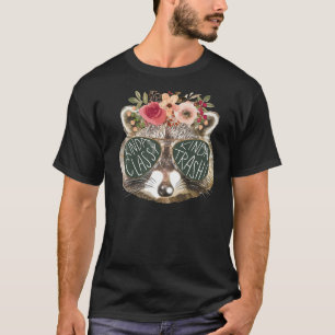 Floral Raccoon Glasses Kinda Klasse Kinda Trashy R T-Shirt