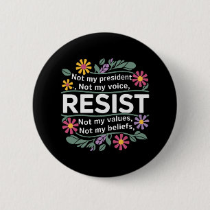 Floral Resist nicht mein Präsident Anti-Trump Button