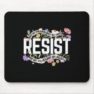 Floral Resist nicht mein Präsident Anti-Trump Mousepad