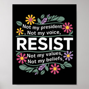 Floral Resist nicht mein Präsident Anti-Trump Poster