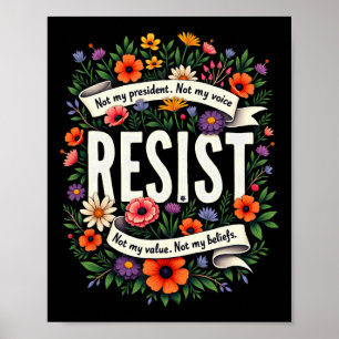 Floral Resist Trump nicht mein Präsident 1 Poster