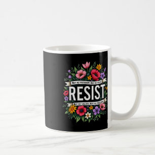 Floral Resist Trump nicht mein Präsident Kaffeetasse