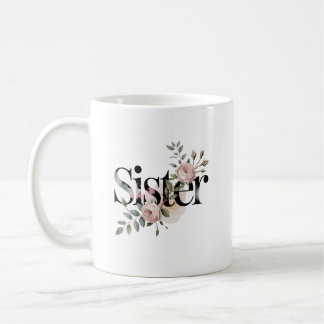 Floral Sister Typography Botanical Gift Design Kaffeetasse