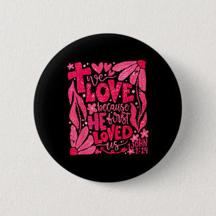 Floral Wir Liebe, weil er uns zuerst Christlich ge Button